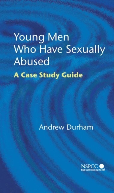 Andrew Durham - Young Men Who Have Sexually Abused, E-bok