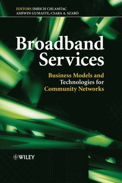 Csaba Szabo, Ashwin Gumaste, Imrich Chlamtac - Broadband Services, E-bok