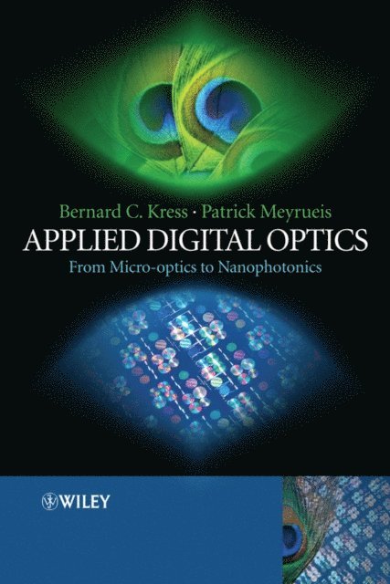 Patrick Meyrueis, Bernard C. Kress - Applied Digital Optics, E-bok