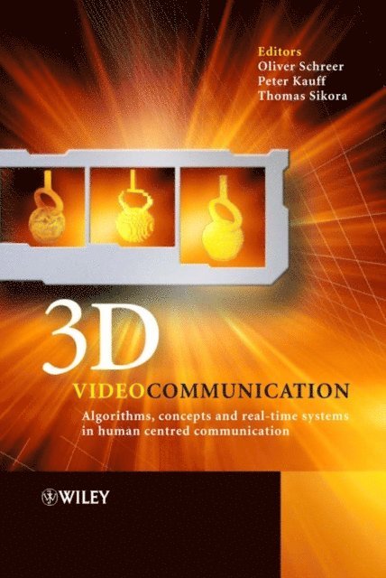Thomas Sikora, Peter Kauff, Oliver Schreer - 3D Videocommunication, E-bok