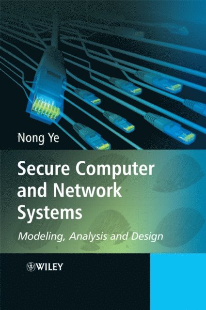 Nong Ye - Secure Computer and Network Systems, E-bok