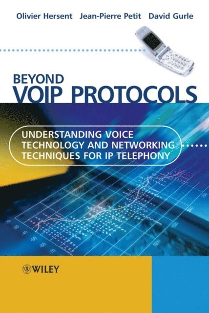 David Gurle, Jean-Pierre Petit, Olivier Hersent - Beyond VoIP Protocols, E-bok