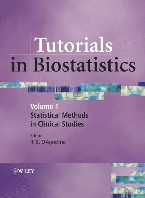 Ralph B. D'Agostino - Tutorials in Biostatistics, Statistical Methods in Clinical Studies, E-bok