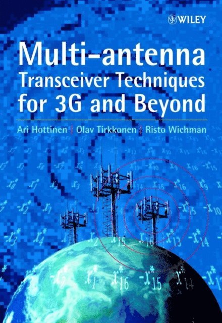 Risto Wichman, Olav Tirkkonen, Ari Hottinen - Multi-antenna Transceiver Techniques for 3G and Beyond, E-bok