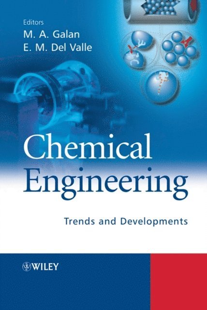 Eva Martin del Valle, Miguel A. Galan - Chemical Engineering, E-bok