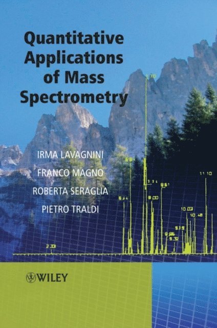 Roberta Seraglia, Irma Lavagnini, Franco Magno, Pietro Traldi - Quantitative Applications of Mass Spectrometry, E-bok