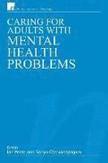 Caring for Adults with Mental Health Problems
