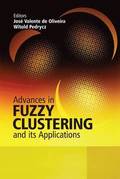 Advances in Fuzzy Clustering and its Applications