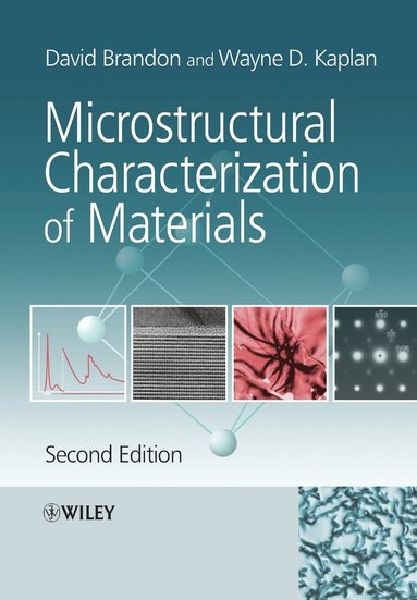 David Brandon, Wayne D. Kaplan - Microstructural Characterization of Materials, Häftad