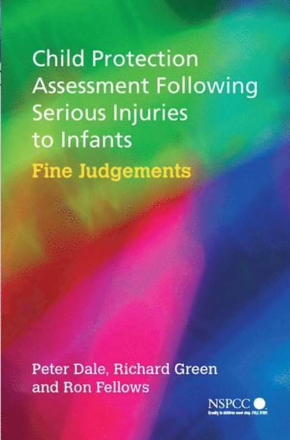 Ron Fellows, Richard Green, Peter Dale - Child Protection Assessment Following Serious Injuries to Infants, E-bok