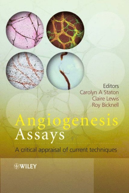 Roy Bicknell, Claire Lewis, Carolyn A. Staton - Angiogenesis Assays, E-bok