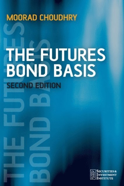 Moorad Choudhry - Futures Bond Basis, E-bok