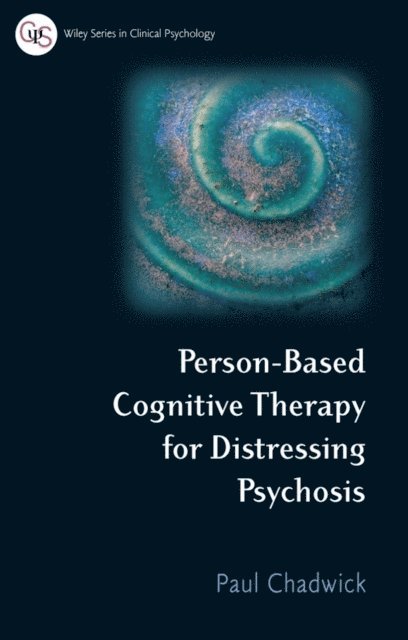 Paul Chadwick - Person-Based Cognitive Therapy for Distressing Psychosis, E-bok