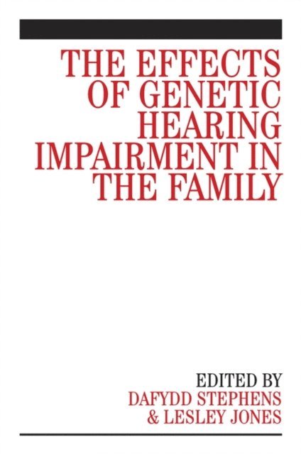 Lesley Jones, Dafydd Stephens - Effects of Genetic Hearing Impairment in the Family, E-bok