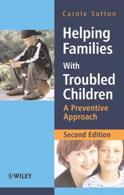 Carole Sutton - Helping Families with Troubled Children, E-bok
