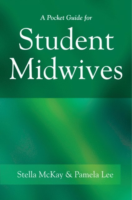 Pamela Lee, Stella McKay-Moffat - Pocket Guide for Student Midwives, E-bok