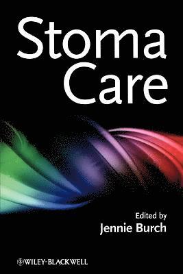 Stoma Care av Editor:Jennie Burch, Burch, Jennie Burch