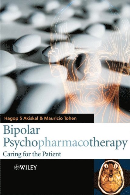 Mauricio Tohen, Hagop S. Akiskal - Bipolar Psychopharmacotherapy, E-bok