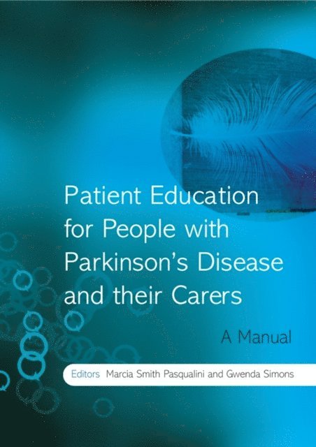 Gwenda Simons, Marcia Smith Pasqualini - Patient Education for People with Parkinson's Disease and their Carers, E-bok