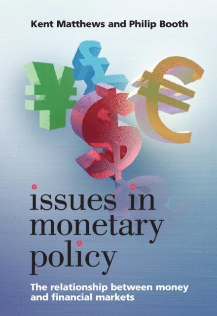 Philip M. Booth, Kent Matthews - Issues in Monetary Policy, E-bok