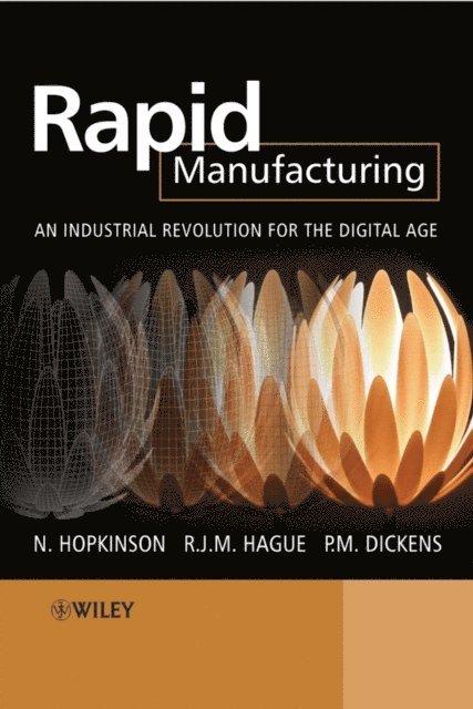 Philip Dickens, Richard Hague, Neil Hopkinson - Rapid Manufacturing, E-bok