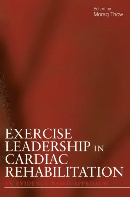 Morag Thow - Exercise Leadership in Cardiac Rehabilitation, E-bok. Tillgänglighet: Lägg i varukorg