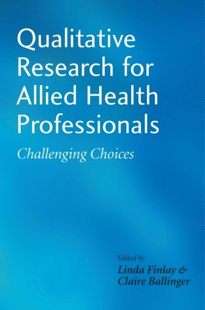 Claire Ballinger, Linda Finlay - Qualitative Research for Allied Health Professionals, E-bok