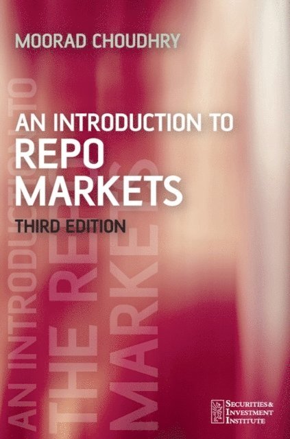Moorad Choudhry - Introduction to Repo Markets, E-bok