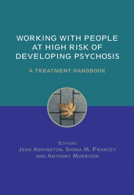 Anthony P. Morrison, Shona Francey, Jean Addington - Working with People at High Risk of Developing Psychosis, E-bok