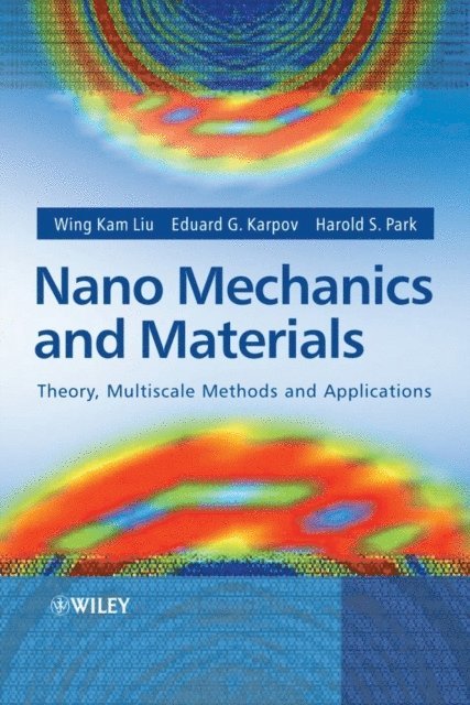 Harold S. Park, Eduard G. Karpov, Wing Kam Liu - Nano Mechanics and Materials, E-bok