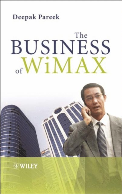 Deepak Pareek - Business of WiMAX, E-bok