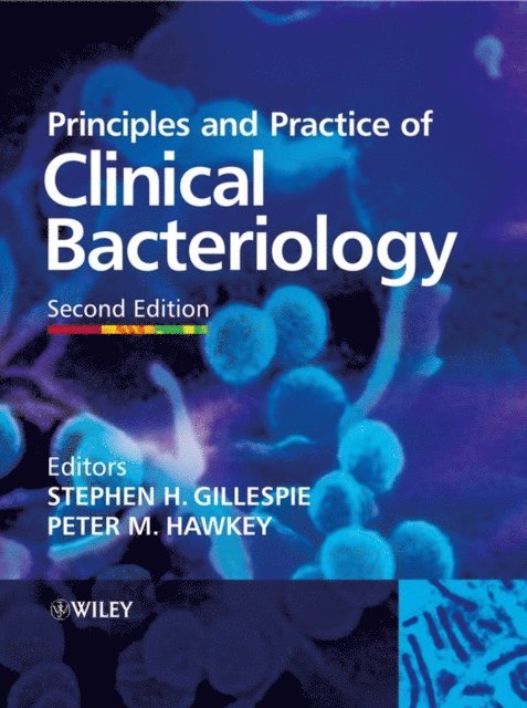 Peter M. Hawkey, Stephen H. Gillespie - Principles and Practice of Clinical Bacteriology, E-bok