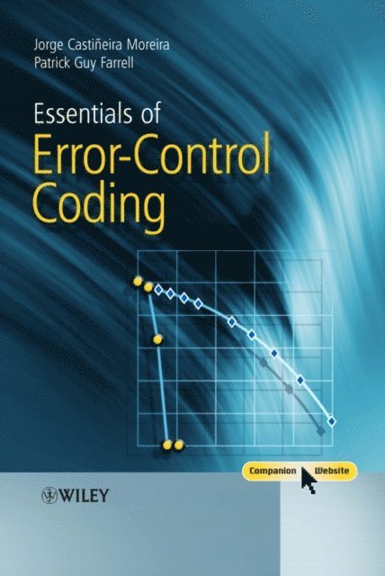 Patrick Guy Farrell, Jorge Casti eira Moreira - Essentials of Error-Control Coding, E-bok