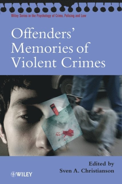 Sven A. Christianson - Offenders' Memories of Violent Crimes, E-bok