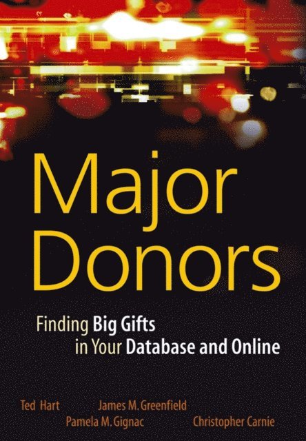 Christopher Carnie, Pamela M. Gignac, James M. Greenfield, Ted Hart - Major Donors, E-bok