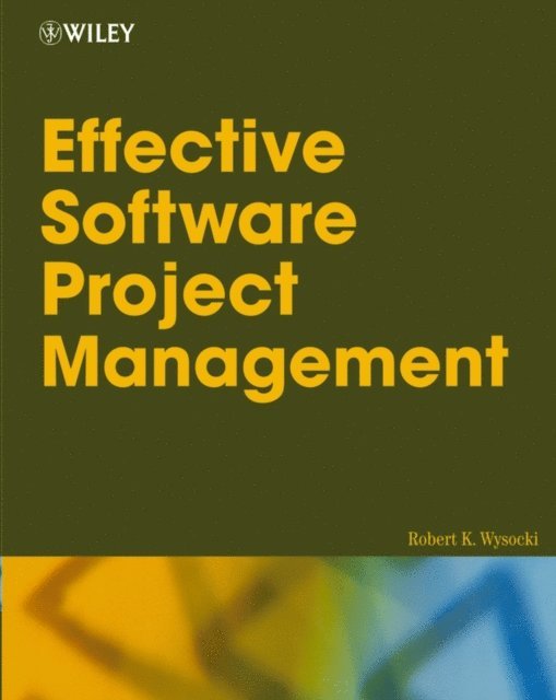 Robert K. Wysocki - Effective Software Project Management, E-bok