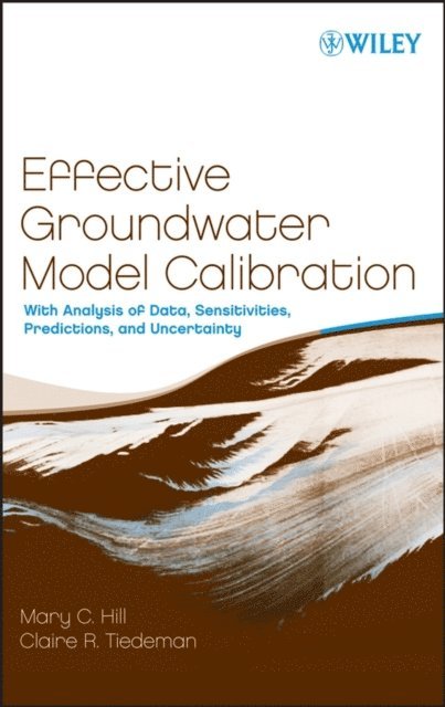 Claire R. Tiedeman, Mary C. Hill - Effective Groundwater Model Calibration, E-bok. Tillgänglighet: Lägg i varukorg