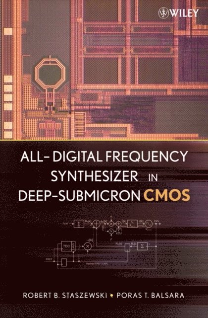 Poras T. Balsara, Robert Bogdan Staszewski - All-Digital Frequency Synthesizer in Deep-Submicron CMOS, E-bok