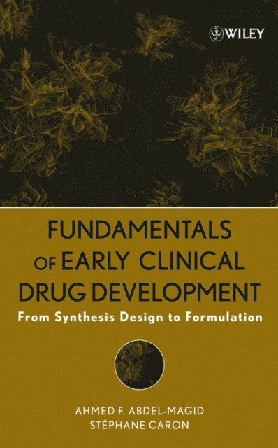 St phane Caron, Ahmed F. Abdel-Magid - Fundamentals of Early Clinical Drug Development, E-bok