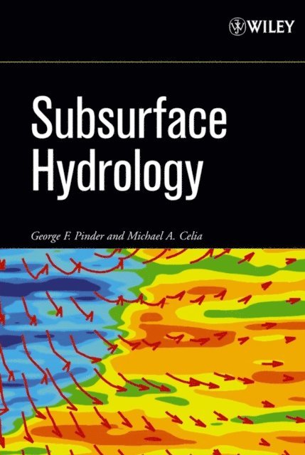 Michael A. Celia, George F. Pinder - Subsurface Hydrology, E-bok