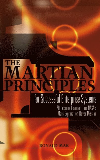 Ronald Mak - Martian Principles for Successful Enterprise Systems, E-bok