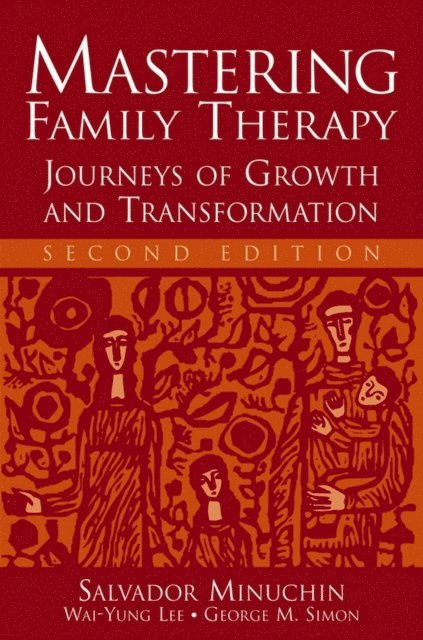 George M. Simon, Wai-Yung Lee, Salvador Minuchin - Mastering Family Therapy, E-bok