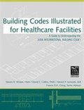 Building Codes Illustrated for Healthcare Facilities