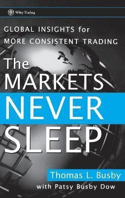 Markets Never Sleep av Thomas L Busby, Thomas L Busby