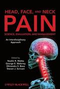 Head, Face, and Neck Pain Science, Evaluation and Management - An Interdisciplinary Approach