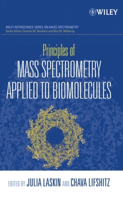 Julia Laskin, Chava Lifshitz - Principles of Mass Spectrometry Applied to Biomolecules, E-bok