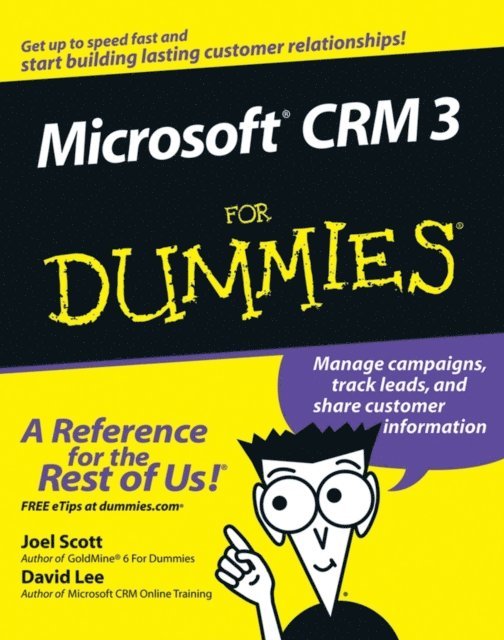 David Lee, Joel Scott - Microsoft CRM 3 For Dummies, E-bok