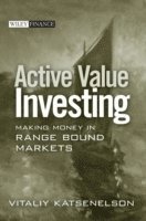 Vitaliy N. Katsenelson - Active Value Investing, Inbunden