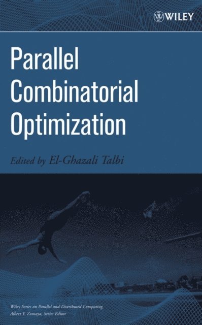 El-Ghazali Talbi - Parallel Combinatorial Optimization, E-bok