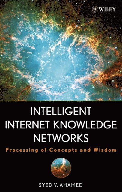 Syed V. Ahamed - Intelligent Internet Knowledge Networks, E-bok